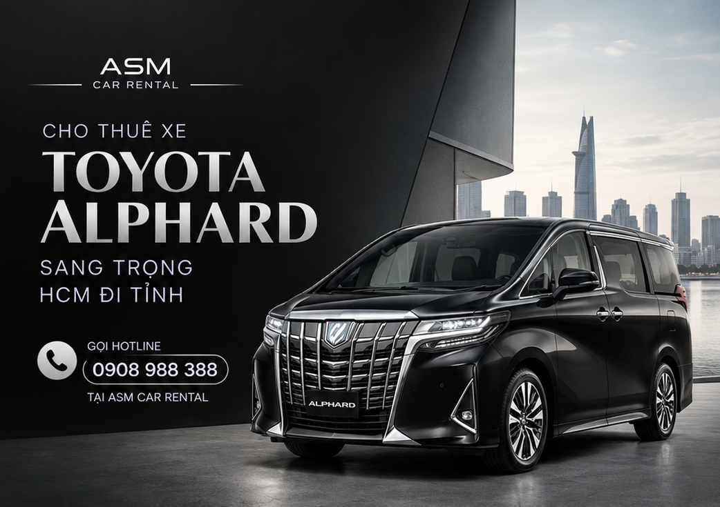 Dịch Vụ Thuê Xe Alphard Phục Vụ Sự Kiện Doanh Nghiệp HCM