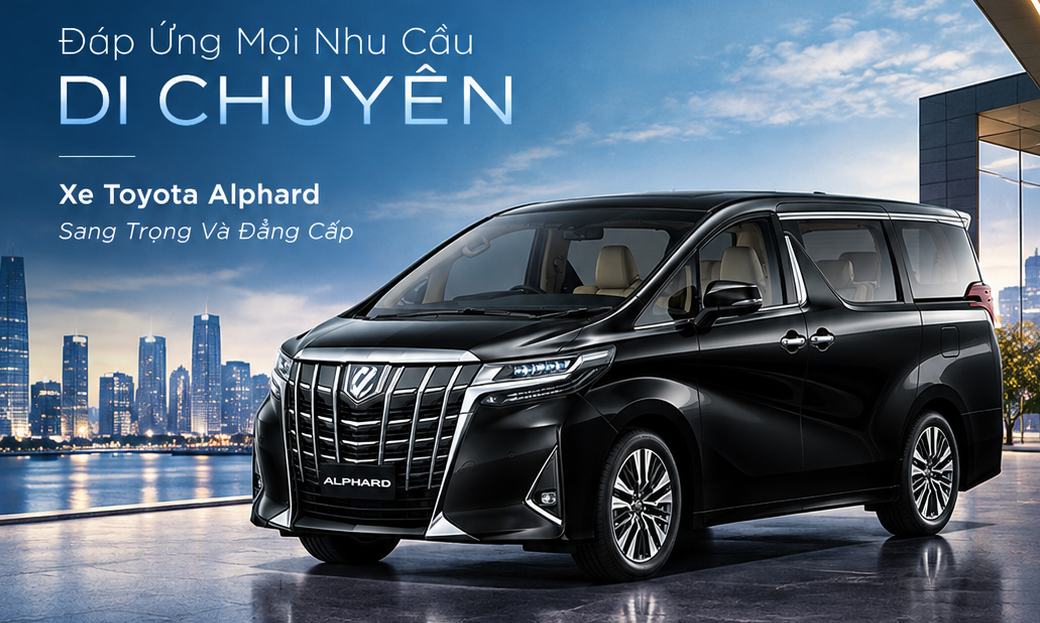 Giải Pháp Tìm Xe Toyota Alphard Đưa Đón Khẩn Cấp Cho Sự Kiện Quan Trọng
